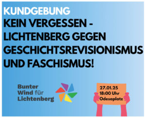 Kundgebung: Lichtenberg gegen Geschichtsrevisionismus und Faschismus