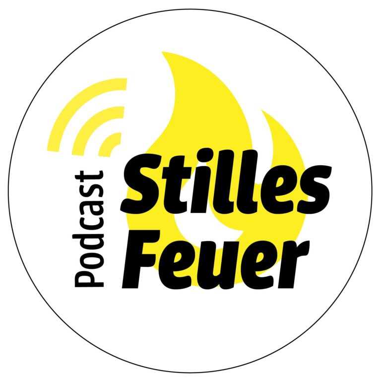Podcast Stilles Feuer